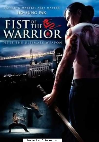 Fist Of The Warrior (2009) DVDRip - Un Film de actiune sooper tare !!! go to - Filme